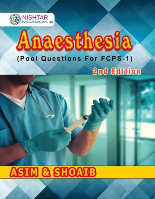 Anaesthesia Pool Questions for FCPS 1 by Asim & Shoaib