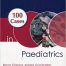 100 Cases in Paediatrics 2nd Edition