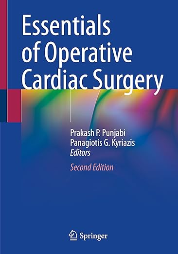 Essentials of Operative Cardiac Surgery 2nd ed. 2022 Edition