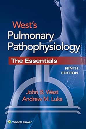West’s Pulmonary Pathophysiology 9th Edition