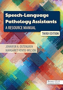 Speech-Language Pathology Assistants: A Resource Manual Third Edition