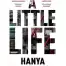 A Little Life By Hanya Yanagihara