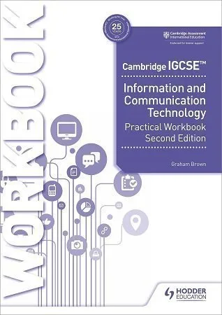 Cambridge IGCSE ICT Practical Workbook 2nd Edition Hodder