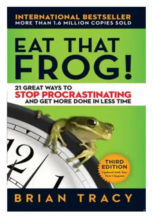 Eat That Frog By Brian Tracy