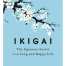 Ikigai The Japanese Secret to a Long and Happy Life