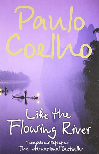 Like the Flowing River By Paul Coelho