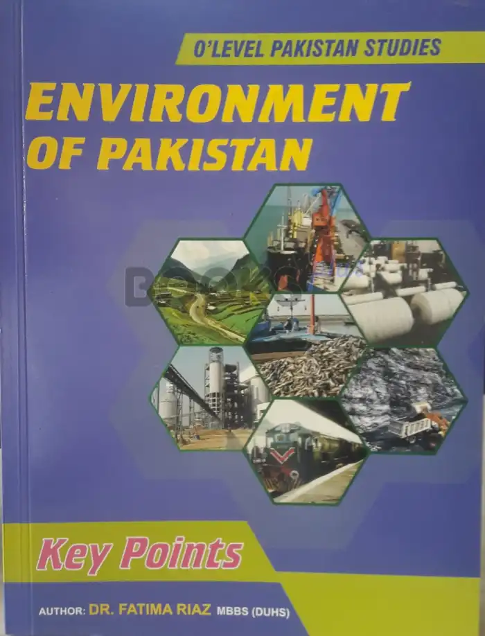 O Level Pakistan Studies P2 Environment of Pakistan Key Points by Dr Fatima Riaz