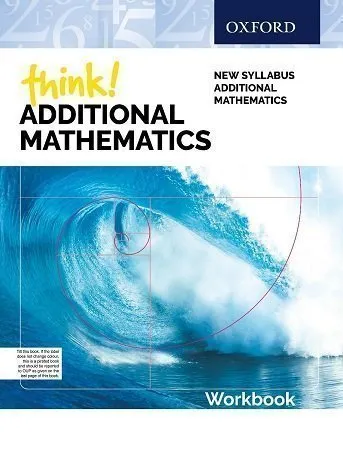 Think Additional Mathematics Workbook Oxford