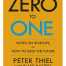 Zero to One By Peter Thiel