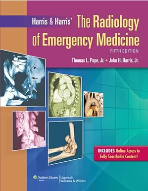 Harris & Harris’ The Radiology of Emergency Medicine 5th Edition