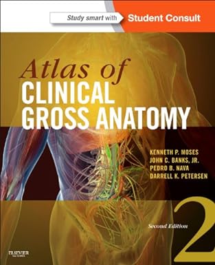 Atlas of Clinical Gross Anatomy 2nd Edition