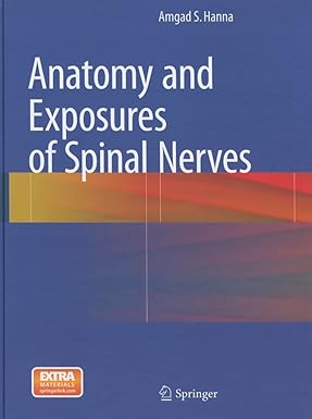 Anatomy and Exposures of Spinal Nerves