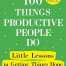 100 Things Productive People Do By Nigel Cumberland