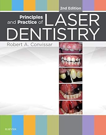 Principles and Practice of Laser Dentistry 2nd Edition