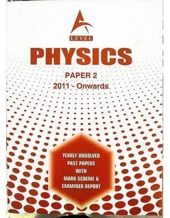 A Level Physics Paper 2 Unsolved upto Jun 2022