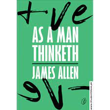 As a Man Thinketh By James Allen