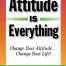 Attitude Is Everything By Jeff Keller