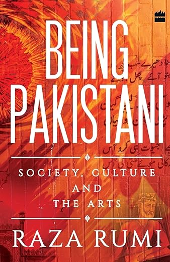 Being Pakistani By Raza Rumi