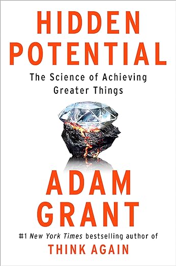 Hidden Potential By Adam Grant