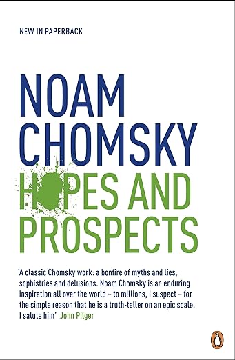 Hopes and Prospects By Noam Chomsky