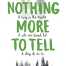 Nothing More to Tell By Karen M. McManus