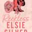 Reckless By Elsie Silver