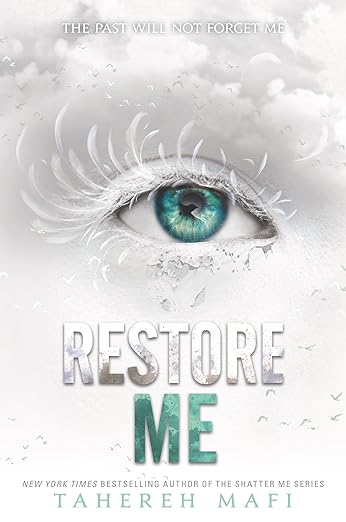 Restore Me By Tahereh Mafi