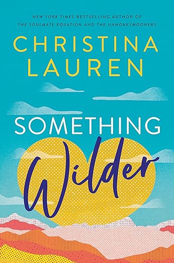 Something Wilder By Christina Lauren