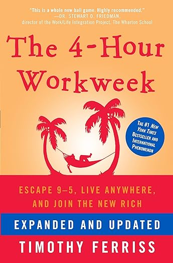 The 4-Hour Workweek By Timothy Ferriss