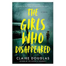 The Girls Who Disappeared By Claire Douglas