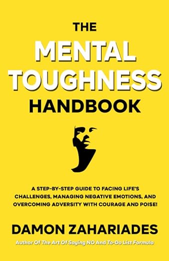 The Mental Toughness By Damon Zahariades