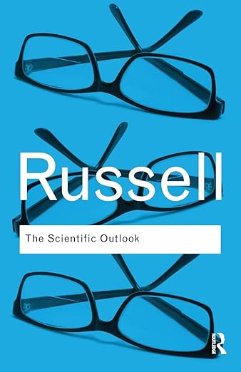 The Scientific Outlook By Bertrand Russell