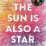 The Sun Is Also a Star By Nicola Yoon