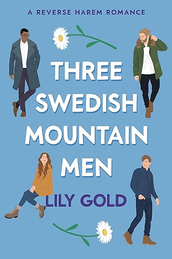 Three Swedish Mountain Men By Lily Gold