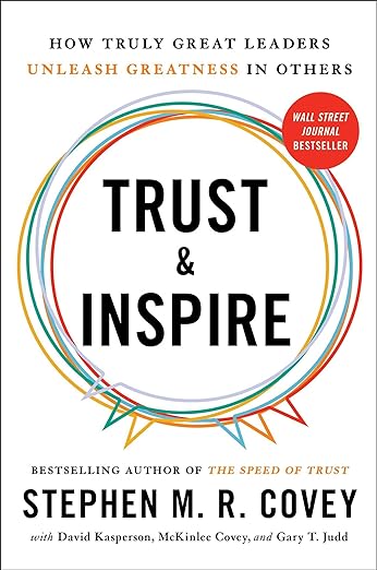 Trust and Inspire By Stephen M.R. Covey