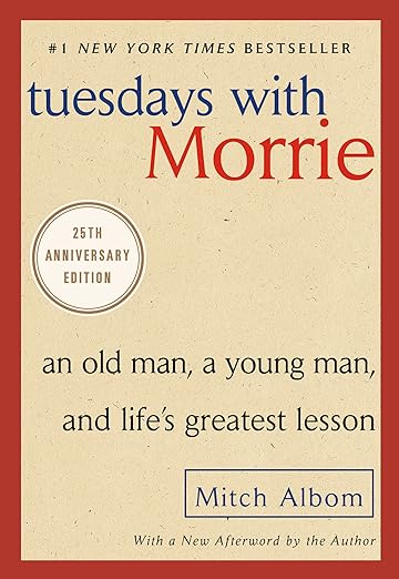 Tuesdays with Morrie By Mitch Albom