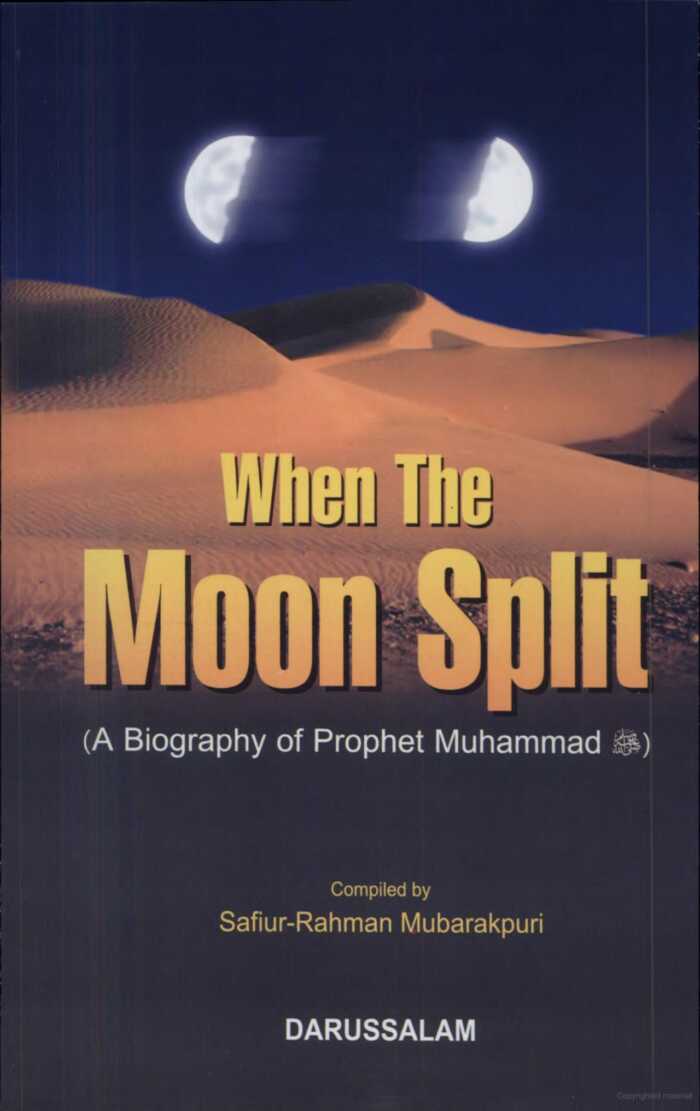 When the Moon Split New By Safi-ur-Rahman Mubarakpuri