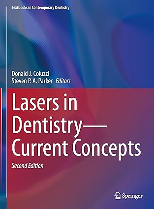 Lasers in Dentistry―Current Concepts (Textbooks in Contemporary Dentistry) Hardcover – 9 Jan. 2024