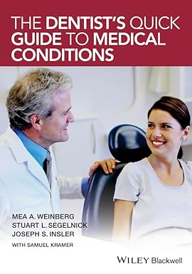 The Dentist's Quick Guide to Medical Conditions 1st Edition