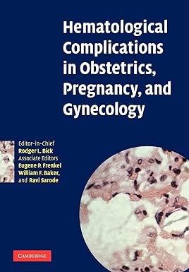 Hematological Complications in Obstetrics, Pregnancy, and Gynecology 1st Edition