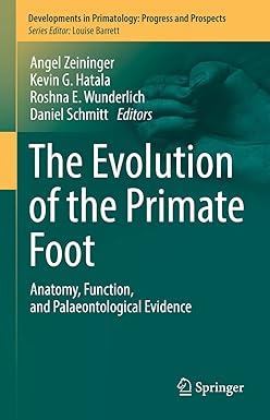 The Evolution of the Primate Foot: Anatomy, Function, and Palaeontological Evidence