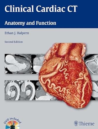 Clinical Cardiac CT: Anatomy and Function 2nd Edition