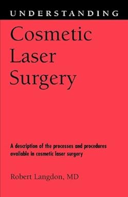 Understanding Cosmetic Laser Surgery (Understanding Health and Sickness Series) 1st Edition