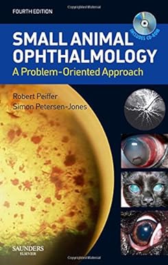 Small Animal Ophthalmology: A Problem-Oriented Approach 4th Edition