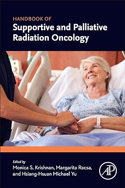 Handbook of Supportive and Palliative Radiation Oncology 1st Edition