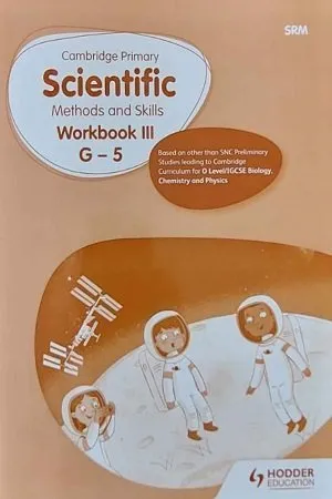 Cambridge Primary Scientific Methods & Skills Workbook 3 G-5