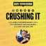 Crushing It!: How Great Entrepreneurs Build Their Business and Influence-and How You Can, Too Audible Logo Audible Audiobook – Unabridged